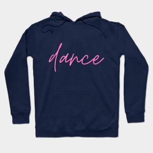 dance pink text Hoodie